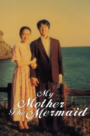 My Mother the Mermaid 2004 one on netflix