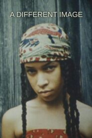 A Different Image 1982 one on netflix