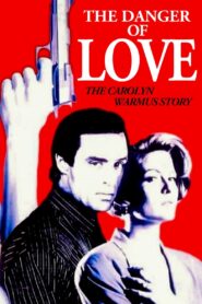 The Danger of Love: The Carolyn Warmus Story 1992 one on netflix