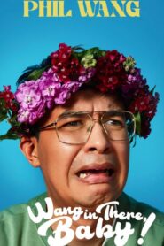 Phil Wang: Wang in There, Baby! 2024 one on netflix