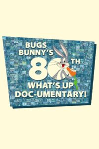 Bugs Bunny’s 80th What’s Up, Doc-umentary! 2020 one on netflix