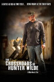 The Crossroads of Hunter Wilde 2019 one on netflix