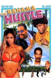 The Bahama Hustle 2004 one on netflix