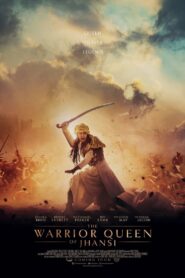 The Warrior Queen of Jhansi 2019 one on netflix