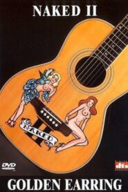 Golden Earring: Naked II 1997 one on netflix