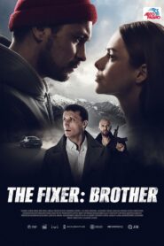 The Fixer: Brother 2022 one on netflix