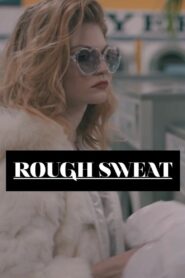 Rough Sweat 2016 one on netflix