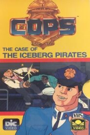 C.O.P.S. – The Case of The Iceberg Pirates 1989 one on netflix