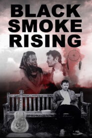 Black Smoke Rising 2018 one on netflix