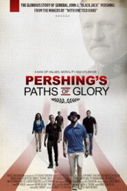 Pershing’s Paths of Glory 2018 one on netflix