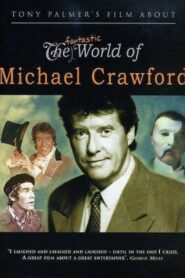 The Fantastic World of Michael Crawford 1996 one on netflix