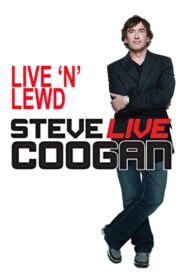 Steve Coogan: Live ‘n’ Lewd 1994 one on netflix