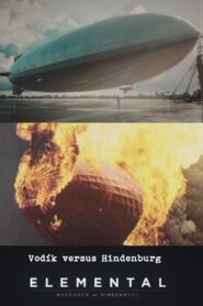 Elemental: Hydrogen vs. Hindenburg 2018 one on netflix