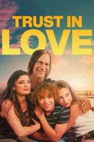 Trust in Love 2023 one on netflix