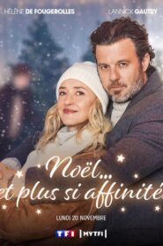 Noël… et plus si affinités 2023 one on netflix