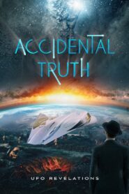 Accidental Truth: UFO Revelations 2023 one on netflix