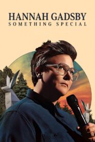 Hannah Gadsby: Something Special 2023 one on netflix