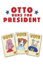 Otto Runs For President 2018 one on netflix