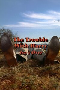 ‘The Trouble with Harry’ Isn’t Over 2001 one on netflix
