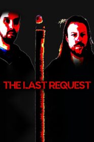 The Last Request 2019 one on netflix