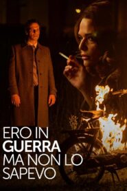 Ero in guerra ma non lo sapevo 2022 one on netflix