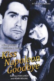 Kiss Napoleon Goodbye 1990 one on netflix