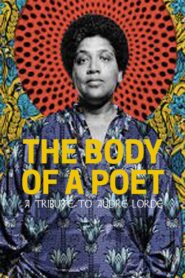 The Body of a Poet: A Tribute to Audre Lorde 1995 one on netflix