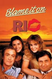 Blame It on Rio 1984 one on netflix
