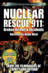 Nuclear Rescue 911: Broken Arrows & Incidents 2001 one on netflix