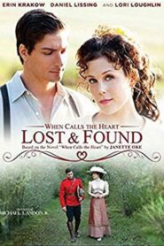 When Calls the Heart: Lost & Found 2014 one on netflix