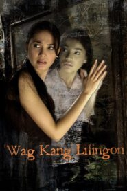 Wag Kang Lilingon 2006 one on netflix
