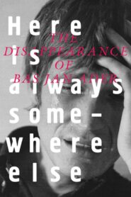 Here Is Always Somewhere Else 2007 one on netflix