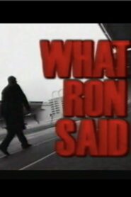 What Ron Said 2004 one on netflix