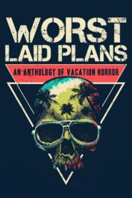 Worst Laid Plans 2022 one on netflix