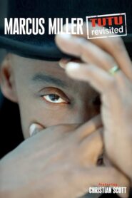 Marcus Miller – Tutu Revisited 2010 one on netflix