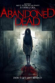 Abandoned Dead 2015 one on netflix