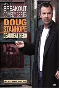 Doug Stanhope: Deadbeat Hero 2004 one on netflix