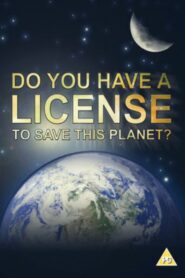 Do You Have a Licence to Save this Planet? 2001 one on netflix