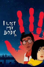 I Lost My Body 2019 one on netflix