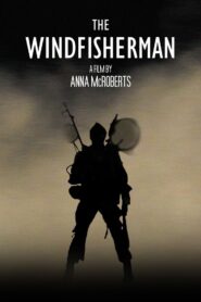 The Wind Fisherman 2007 one on netflix