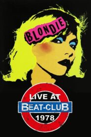 Blondie: Live at Beat Club 1978 2006 one on netflix