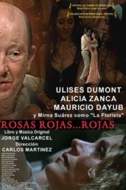 Rosas rojas… rojas 2005 one on netflix