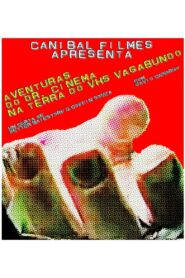 Aventuras do Dr. Cinema na Terra do VHS Vagabundo 1999 one on netflix