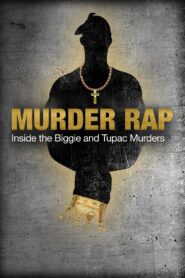 Murder Rap: Inside the Biggie and Tupac Murders 2015 one on netflix