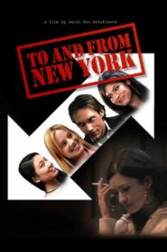 To and from New York 2006 one on netflix