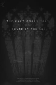 The Cautionary Tale of The House in The Sky 2020 one on netflix