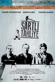 Şartlı Tahliye 2015 one on netflix