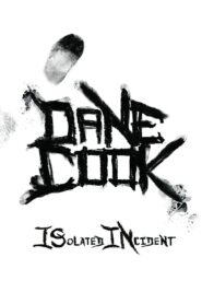 Dane Cook: Isolated Incident 2009 one on netflix