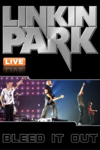 Linkin Park: Bleed It Out Live 2007 one on netflix