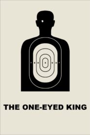 The One-Eyed King 2016 one on netflix